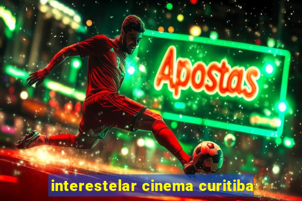 interestelar cinema curitiba